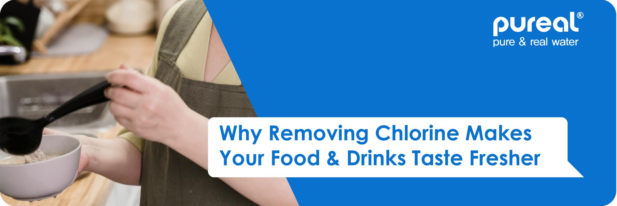 Why Removing Chlorine Makes Your Food & Drinks Taste Fresher