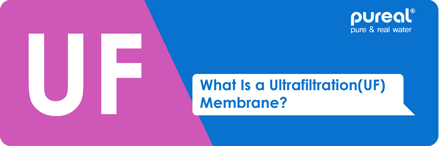 What Is a UF Membrane? A Simple Guide to Ultrafiltration