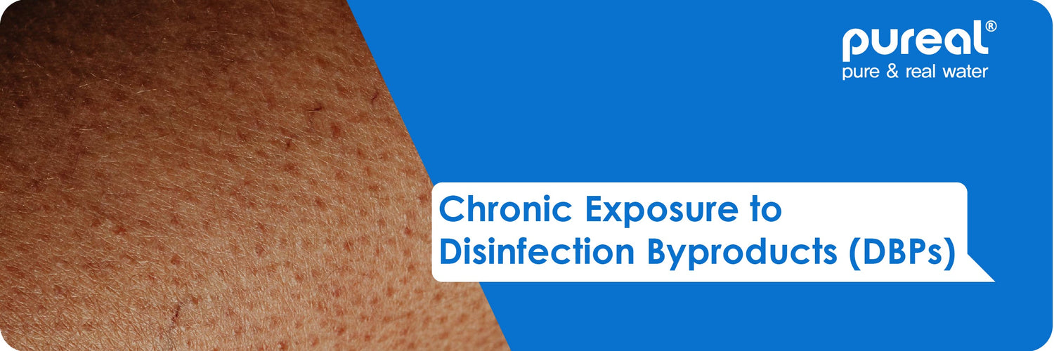 Chronic Exposure to Disinfection Byproducts (DBPs)