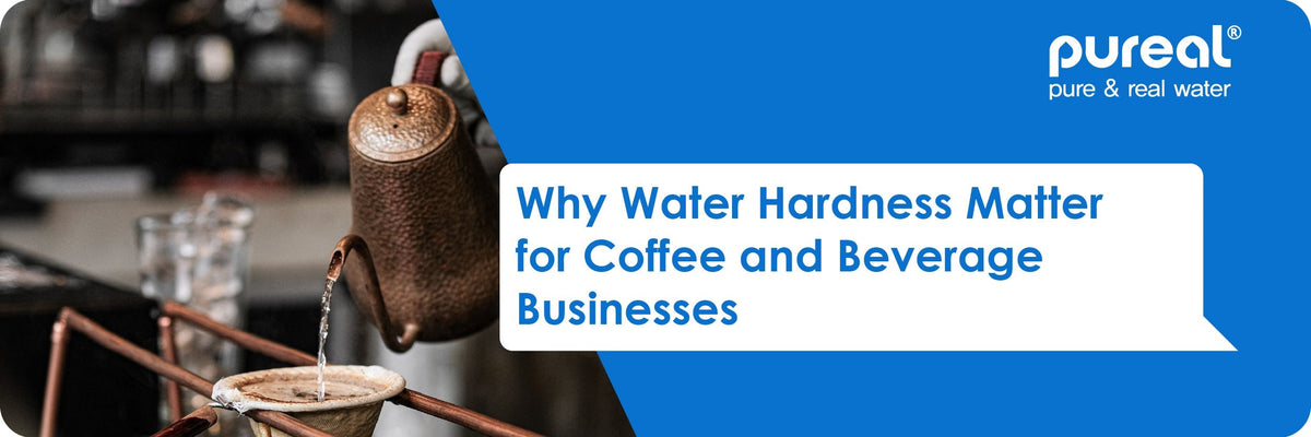 Why Water Hardness Matters for Coffee and Beverage Businesses