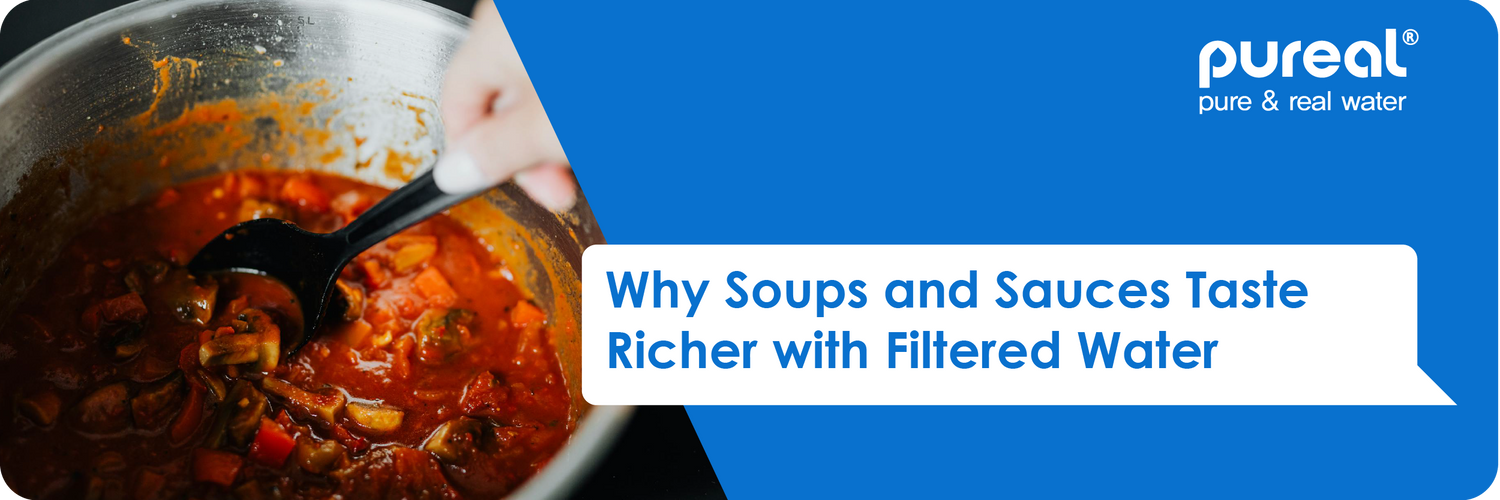 Why Soups and Sauces Taste Richer with Filtered Water