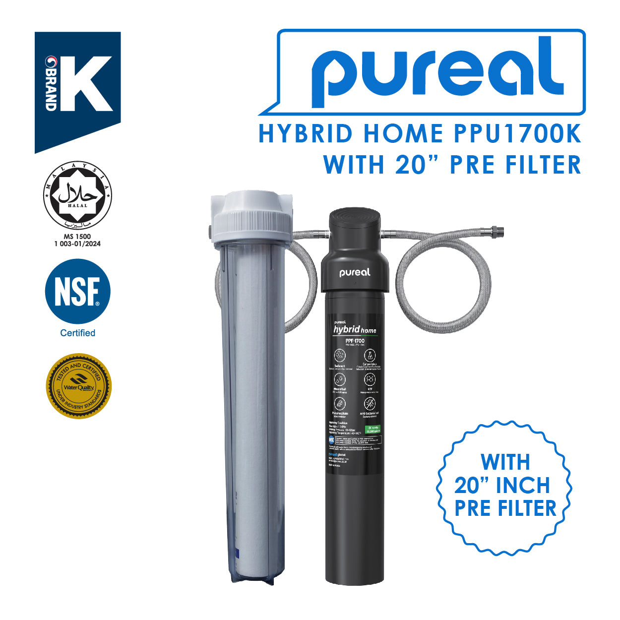 (JAKIM HALAL) Pureal Hybrid Home PPU-1700K with Pre Filter (20&quot;)