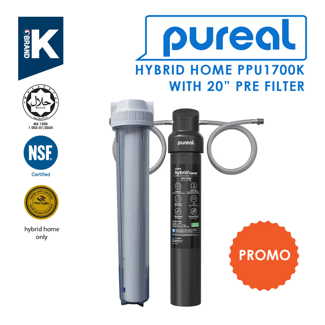 (JAKIM HALAL) Pureal Hybrid Home PPU-1700K with Pre Filter (20")